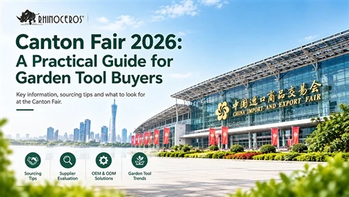 Canton Fair 2026: A Practical Guide for Garden Tool Buyers